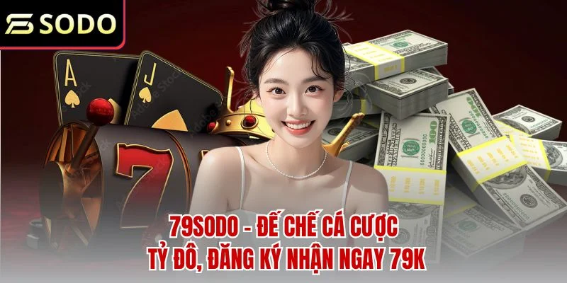 79sodo - Appmint ✔️ Trang Chủ Mới Nhất #1 2026 Tặng 79K 39 79sodo - đế chế cá cược tỷ dô, đăng ký nhận ngay 79k
